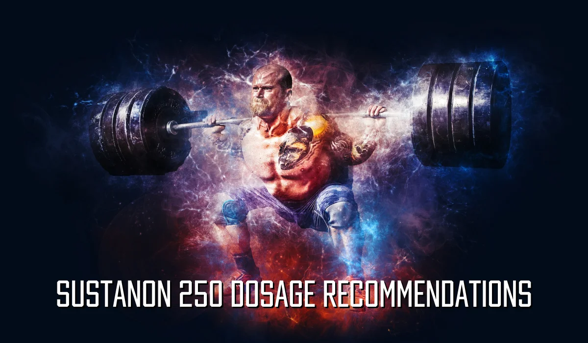 Sustanon 250 dosage recommendations